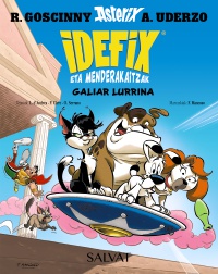 Idefix eta menderakaitzak, 8. Galiar lurrina